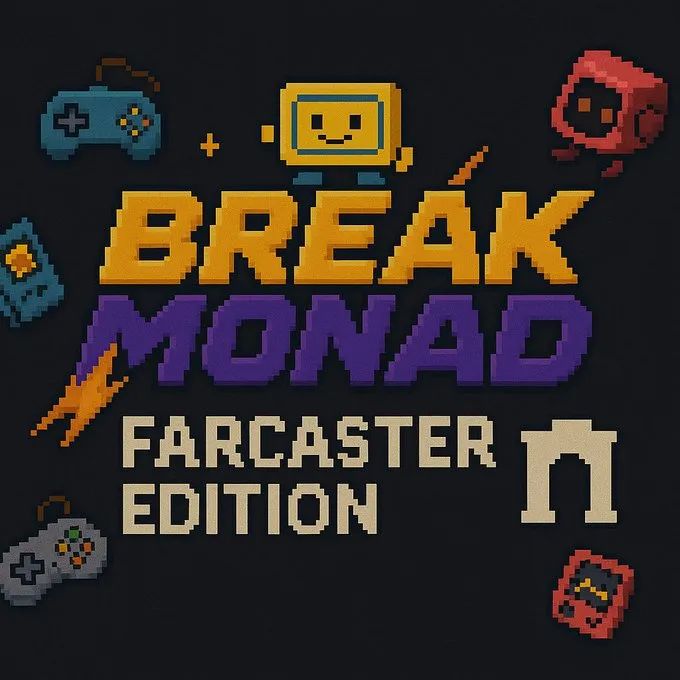 Break Monad v2：Farcaster 版！